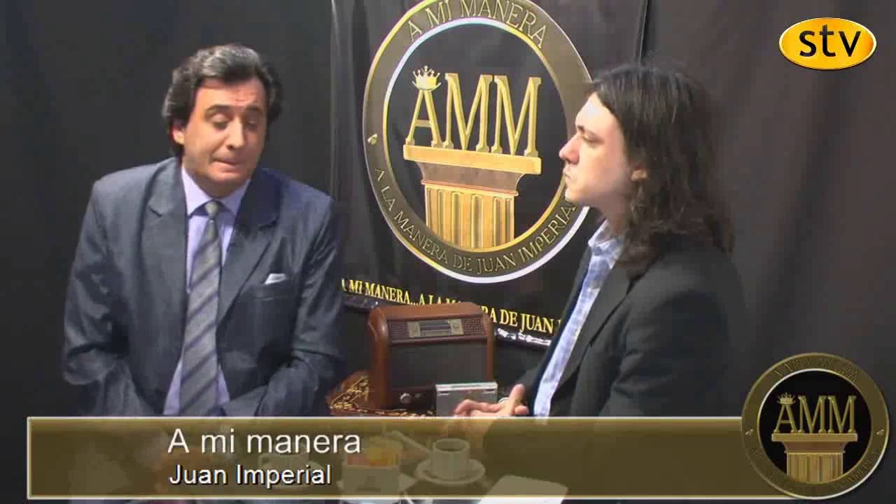 A mi manera... A la manera de Juan Imperial (Programa 1)