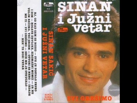 Sinan Sakic i Juzni Vetar Izdade me ti