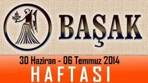 BAŞAK Burcu HAFTALIK Burç ve Astroloji Yorumu videosu, 30 Haziran  06 Temmuz 2014, Astroloji Uzmanı Demet Baltacı