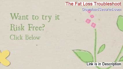 The Fat Loss Troubleshoot Reviewed - My Review (2014)