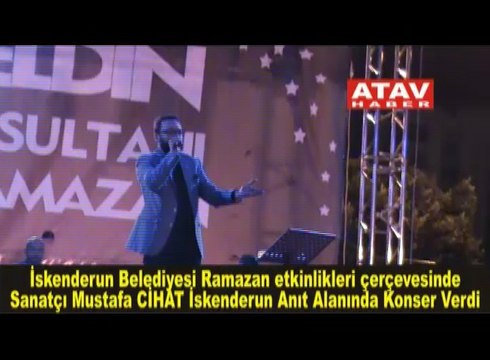 İskenderun Belediyesi Ramazan etkinlikleri çerçevesinde Sanatçı Mustafa CİHAT İskenderun Anıt Alanında Konser Verdi