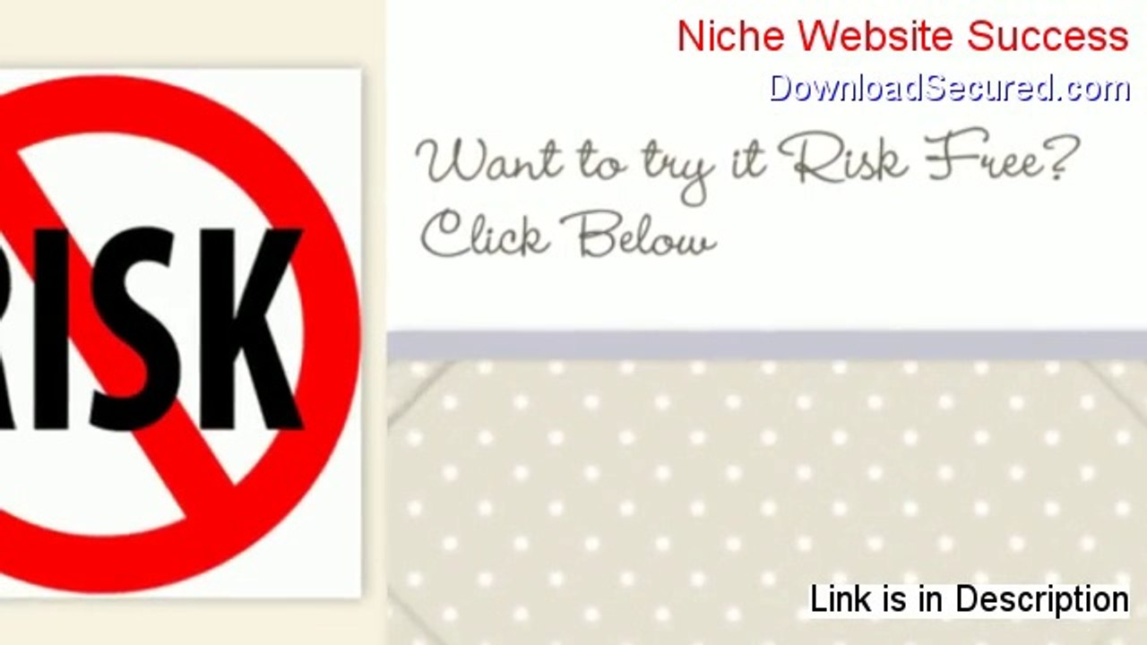Niche Website Success Download - Risk Free Download