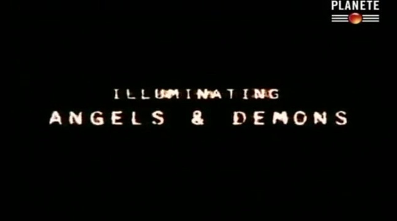 Les illuminati Décryptés : Anges ou Démons ? (2/2)