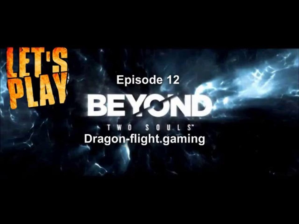 Beyond two souls#12: qui a cramé la maison?