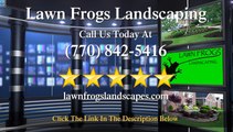 Acworth Landscaping Company - Lawn Frogs Landscapes 5 Star Review by Sharyn H.