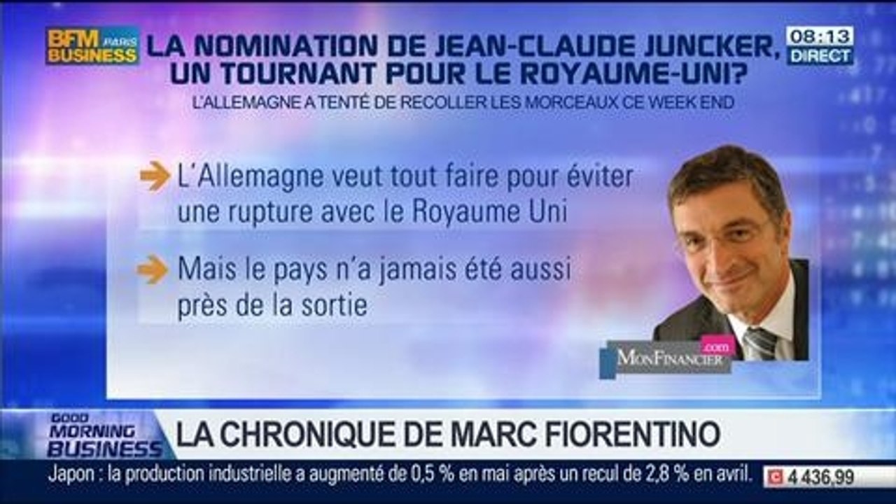 Marc Fiorentino: Nomination de Jean-Claude Juncker: "C'est un grand tournant pour l'Union Européenne" - 30/06
