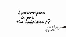 Episode 1 - A quoi correspond le prix d'un médicament ?