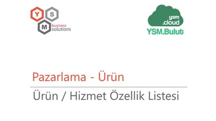 Pazarlama Ürün - Ürün  / Hizmet Özellik Listesi