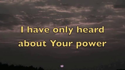 Let me know you God