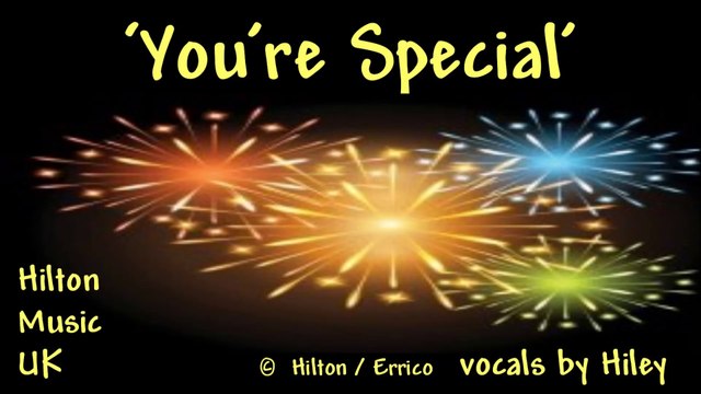 'YOU'RE SPECIAL' a positive upbeat message From Hilton Music UK for the number one person in your life! Pop in a style reminiscent of the earlier Kylie Minogue songs.