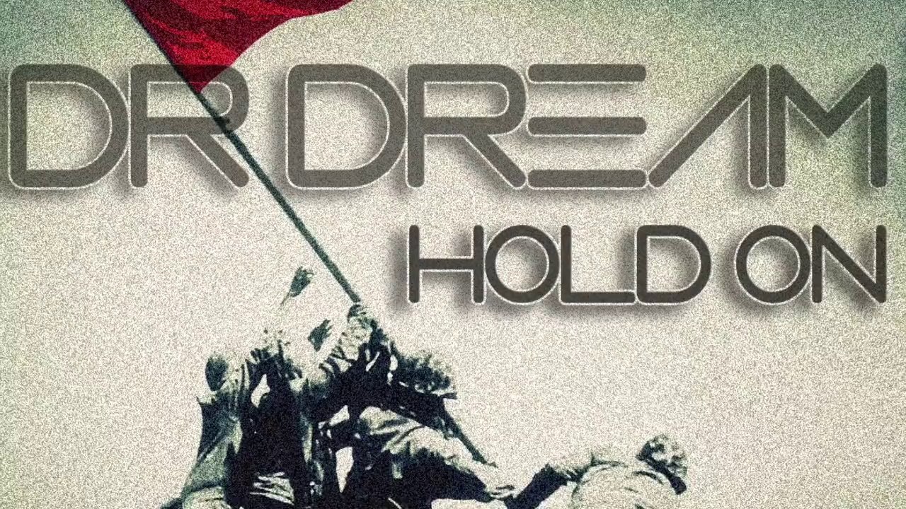 Dr Dream - Hold On