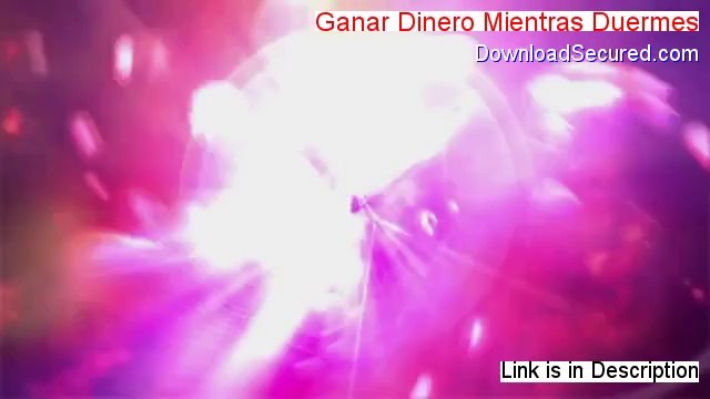 Ganar Dinero Mientras Duermes Review (gana dinero mientras duermes review 2014)
