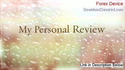 Forex Device Free Download [Legit Download 2014]