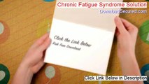 Chronic Fatigue Syndrome Solution Review (Hear my Review 2014)