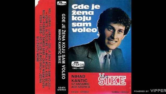 Nihad Kantic Sike - Zar ja nisam covek koga ljubis - (Audio 1982)