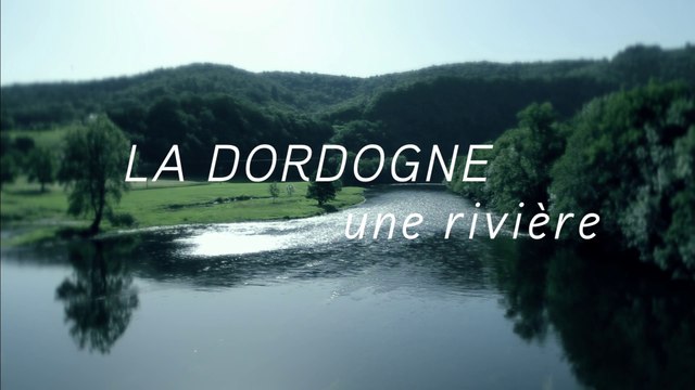 2 Dordogne une rivière