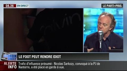 Le parti pris d'Hervé Gattegno : Le Football rend heureux, il peut aussi rendre idiot – 01/07