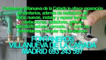 Fontaneros Villanueva de la Cañada BARATOS Madrid. TLF. 693-243-597