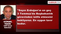 Gürsel Tekin: Başbakan 3 Temmuz'da İstifa Etmeli