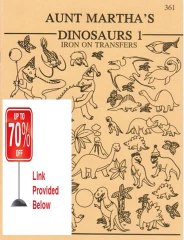 Best Deals Dinosaur Aunt Martha's Hot Iron Embroidery Transfers Booklet Review