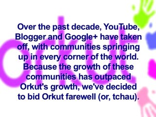 Google says goodbye to social networking service Orkut