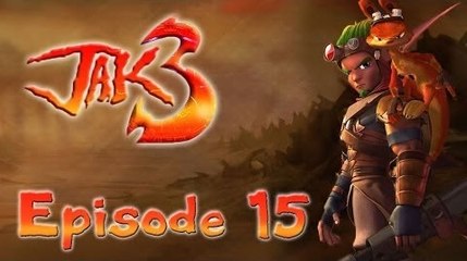 Jak 3 Let's Play - Episode 15 : Chez l'ennemi