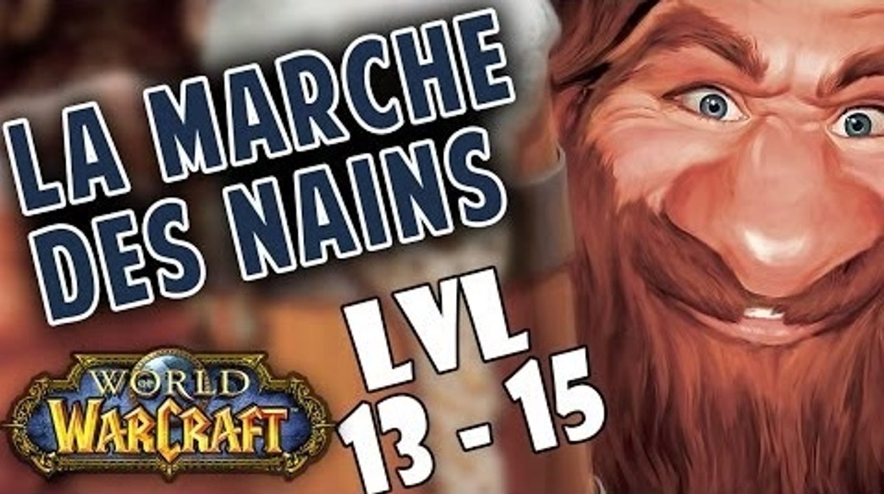 WoW - La Marche des Nains : Episode 4 [lvl 13-15]