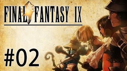 Final Fantasy IX Let's Play - Episode 2 : Enlèvement "Facile"