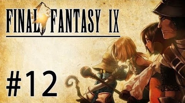 Final Fantasy IX Let's Play - Episode 12 : La Caverne de Guismar