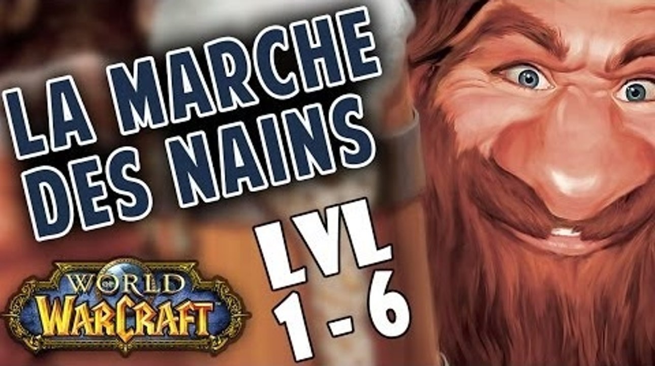 WoW - La Marche des Nains : Episode 1 [lvl 1-6]