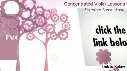 Concentrated Violin Lessons Reviewed (See my Review)