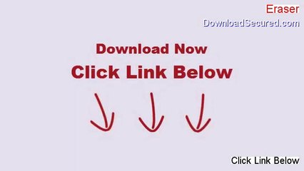 Eraser Download Free (Risk Free Download 2014)