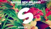 Naxxos - New Orleans (Sam Feldt Remix) [Available June 30]