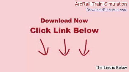 ArcRail Train Simulation Full Download [arcrail train simulation demo download 2014]