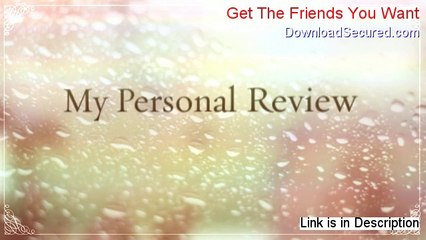 Get The Friends You Want Reviews [My Review]