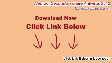 Webroot SecureAnywhere Antivirus 2012 Full Download (Download Now)