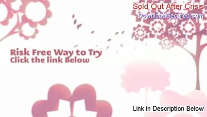 Sold Out After Crisis Free Review [Hear my Review 2014]