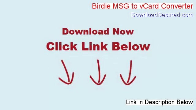 Birdie MSG to vCard Converter Download Free [birdie msg to vcard converter full version]