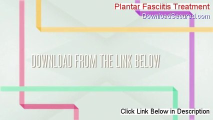 Plantar Fasciitis Treatment Review - Legit Review 2014
