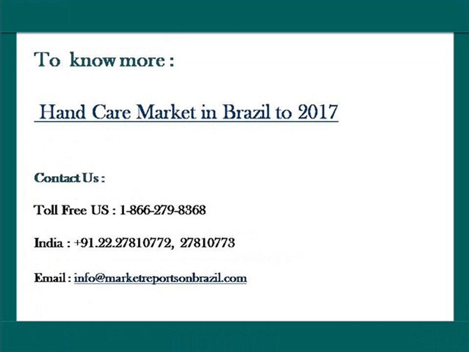 Hand Care Market in Brazil to 2017