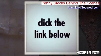 Penny Stocks Behind The Scenes Reviews (Watch this 2014)
