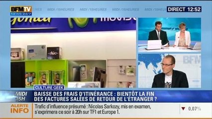 Culture Geek: Baisse des frais d'itinérance: Finis les factures salées de retour de l'étranger – 02/07