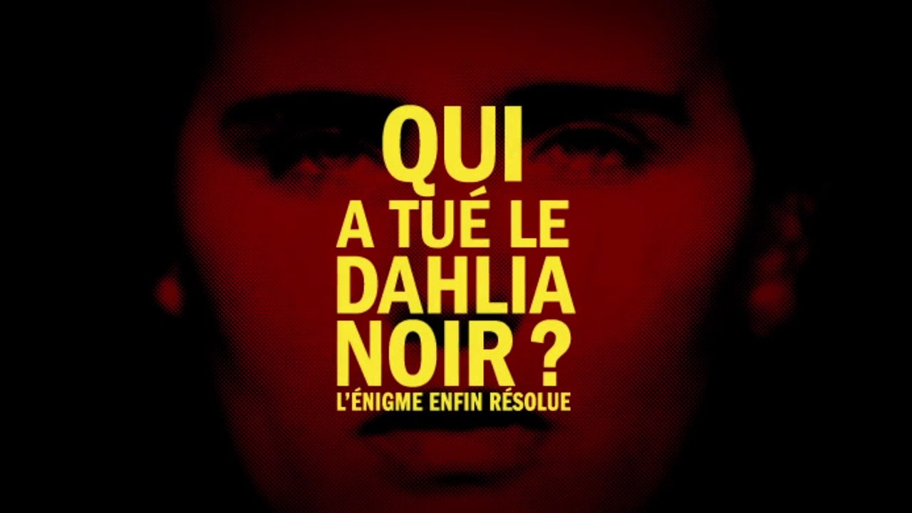 Qui a tué le Dahlia Noir ? (Stéphane Bourgoin)
