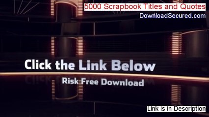 5000 Scrapbook Titles and Quotes PDF Download [Download Here 2014]