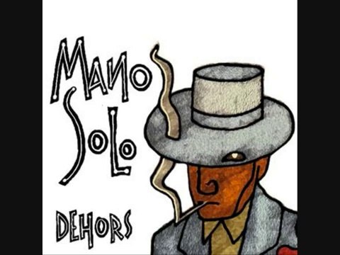 Je taille ma route de l'album Dehors de Mano Solo