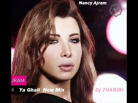 Nancy Ajram Ya Ghali New Mix Dj 7HABIBI