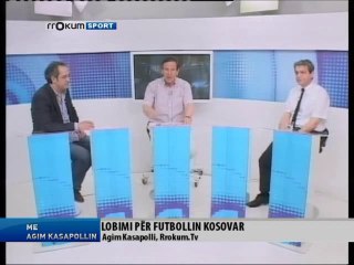 ME AGIM KASAPOLLIN - Lobimi per futbollin kosovar