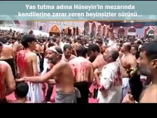 Yas tutma adına Hüseyin'in mezarında kendilerine zarar veren beyinsizler sürüsü.