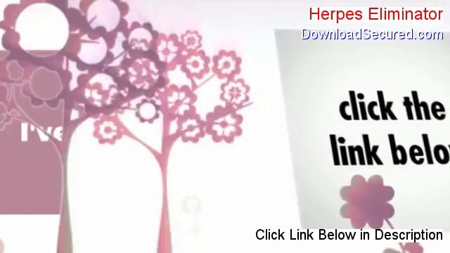 Herpes Eliminator Reviewed - Watch this 2014