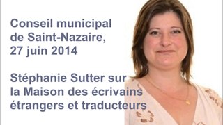 CM de Saint Nazaire, 27.06.14 — Stéphanie Sutter — Maison des écrivains étrangers et trad.